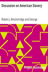 Discussion on American Slavery by Robert J. Breckinridge and George Thompson