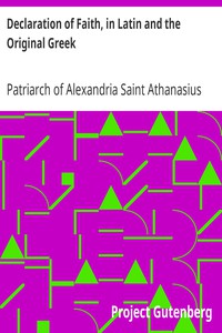 Declaration of Faith, in Latin and the Original Greek by Athanasius