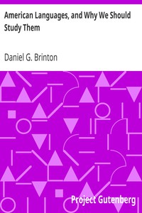 American Languages, and Why We Should Study Them by Daniel G. Brinton