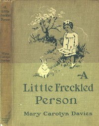 A Little Freckled Person: A Book of Child Verse by Mary Carolyn Davies