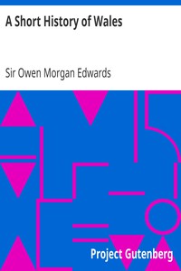 A Short History of Wales by Sir Owen Morgan Edwards