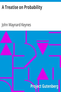 A Treatise on Probability by John Maynard Keynes