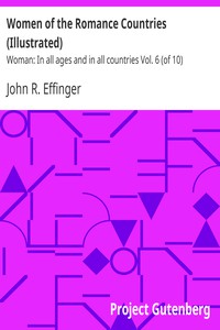 Women of the Romance Countries (Illustrated) by John R. Effinger