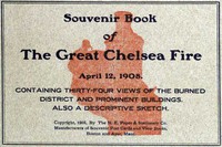 Souvenir Book of the Great Chelsea Fire April 12, 1908 by Anonymous