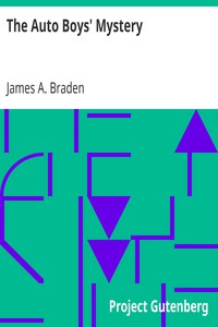 The Auto Boys' Mystery by James A. Braden