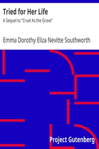 Tried for Her Life by Emma Dorothy Eliza Nevitte Southworth