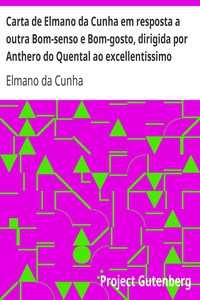 Carta de Elmano da Cunha em resposta a outra Bom-senso e Bom-gosto, dirigida por