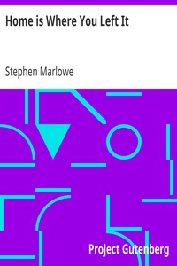 Home is Where You Left It by Stephen Marlowe