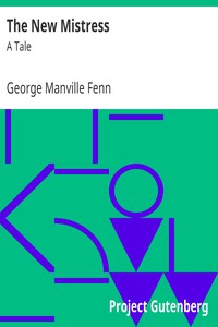 The New Mistress: A Tale by George Manville Fenn