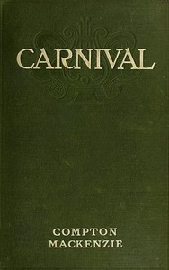 Carnival by Compton MacKenzie