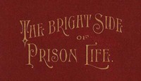 The Bright Side of Prison Life by S. A. Swiggett