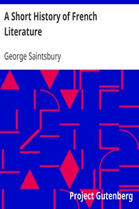 A Short History of French Literature by George Saintsbury