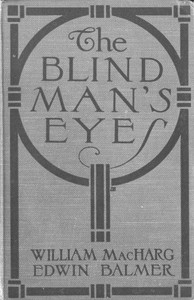 The Blind Man's Eyes by Edwin Balmer and William MacHarg