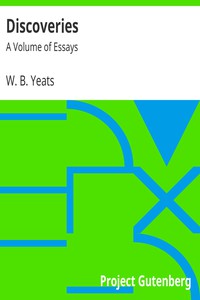 Discoveries: A Volume of Essays by W. B. Yeats
