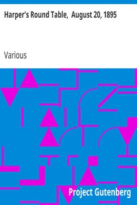 Harper's Round Table,  August 20, 1895 by Various