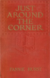 Just Around the Corner: Romance en casserole by Fannie Hurst