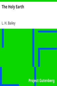 The Holy Earth by L. H. Bailey