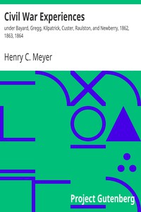 Civil War Experiences by Henry C. Meyer