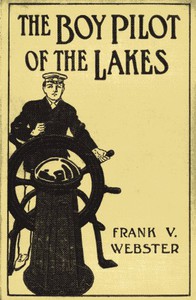 The Boy Pilot of the Lakes; Or, Nat Morton's Perils by Frank V. Webster