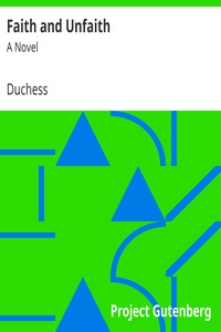 Faith and Unfaith: A Novel by Duchess