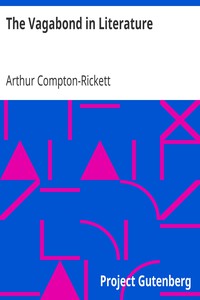 The Vagabond in Literature by Arthur Compton-Rickett