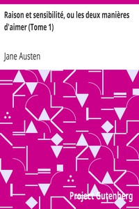 Raison et sensibilité, ou les deux manières d'aimer (Tome 1) by Jane Austen