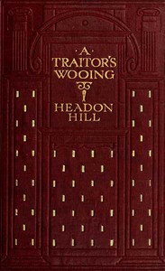 A Traitor's Wooing by Headon Hill