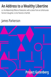 An Address to a Wealthy Libertine by James Parkerson