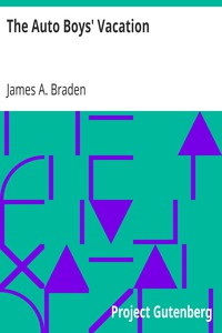 The Auto Boys' Vacation by James A. Braden