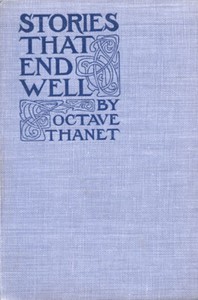 Stories That End Well by Octave Thanet