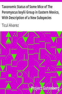 Taxonomic Status of Some Mice of The Peromyscus boylii Group in Eastern Mexico,
