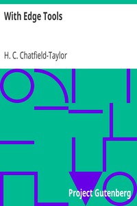 With Edge Tools by H. C. Chatfield-Taylor