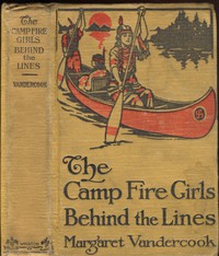 The Camp Fire Girls Behind the Lines by Margaret Vandercook