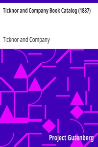 Ticknor and Company Book Catalog (1887) by Ticknor and Company