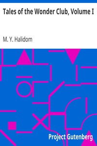 Tales of the Wonder Club, Volume I by M. Y. Halidom