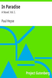 In Paradise: A Novel. Vol. I. by Paul Heyse