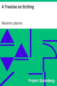 A Treatise on Etching by Maxime Lalanne