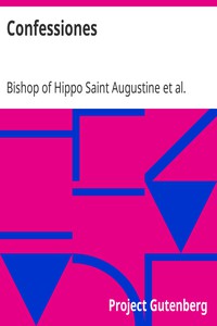 Confessiones by Bishop of Hippo Saint Augustine