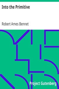 Into the Primitive by Robert Ames Bennet