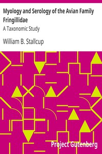 Myology and Serology of the Avian Family Fringillidae: A Taxonomic Study