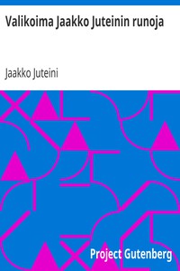 Valikoima Jaakko Juteinin runoja by Jaakko Juteini