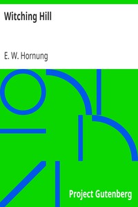 Witching Hill by E. W. Hornung