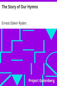 The Story of Our Hymns by Ernest Edwin Ryden