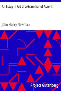 An Essay in Aid of a Grammar of Assent by John Henry Newman