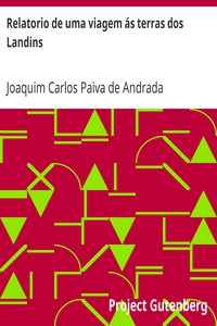 Relatorio de uma viagem ás terras dos Landins by Joaquim Carlos Paiva de Andrada