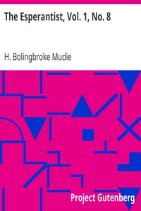 The Esperantist, Vol. 1, No. 8 by H. Bolingbroke Mudie