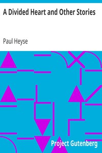 A Divided Heart and Other Stories by Paul Heyse