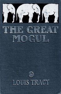 The Great Mogul by Louis Tracy