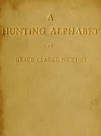 The A B C of Drag Hunting by Grace Clarke Newton