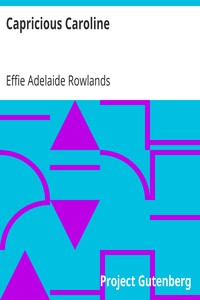 Capricious Caroline by Effie Adelaide Rowlands